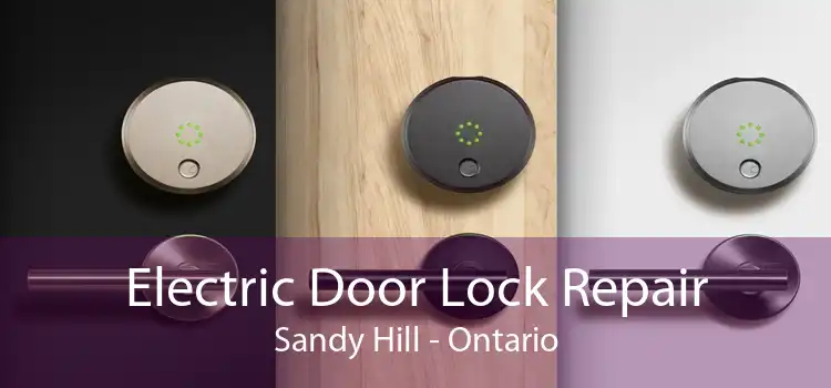 Electric Door Lock Repair Sandy Hill - Ontario