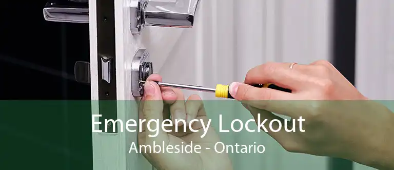 Emergency Lockout Ambleside - Ontario