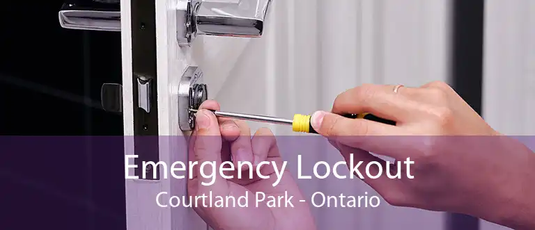 Emergency Lockout Courtland Park - Ontario