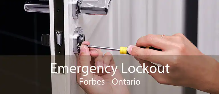 Emergency Lockout Forbes - Ontario