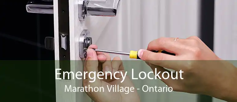 Emergency Lockout Marathon Village - Ontario