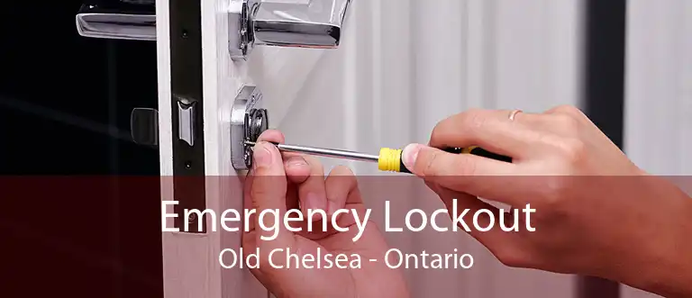 Emergency Lockout Old Chelsea - Ontario