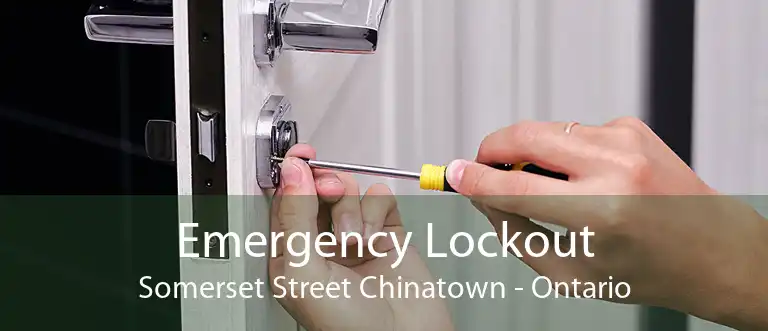 Emergency Lockout Somerset Street Chinatown - Ontario
