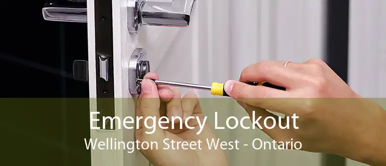 Emergency Lockout Wellington Street West - Ontario