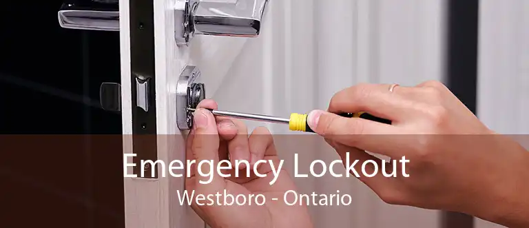 Emergency Lockout Westboro - Ontario