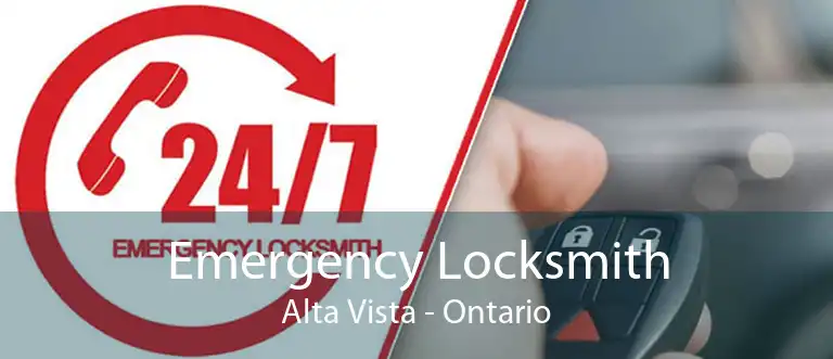 Emergency Locksmith Alta Vista - Ontario