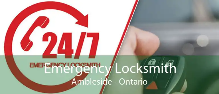 Emergency Locksmith Ambleside - Ontario