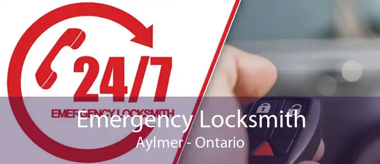 Emergency Locksmith Aylmer - Ontario