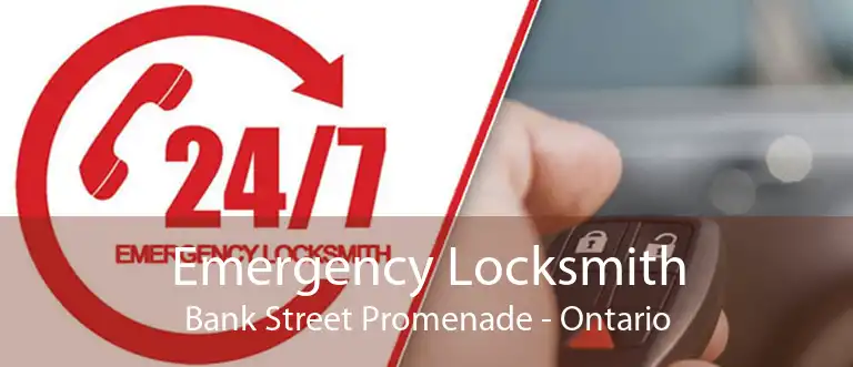 Emergency Locksmith Bank Street Promenade - Ontario