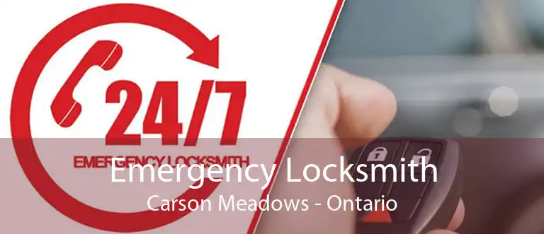 Emergency Locksmith Carson Meadows - Ontario