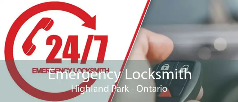 Emergency Locksmith Highland Park - Ontario