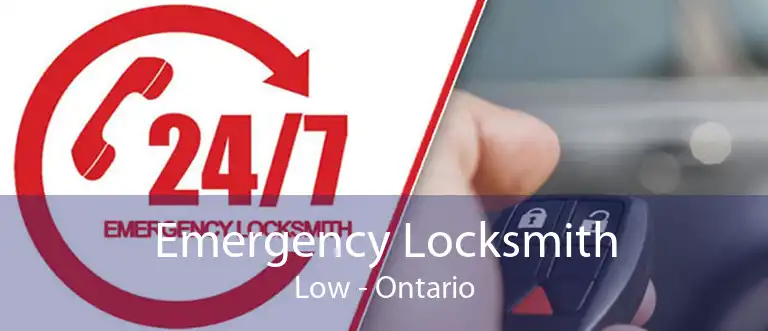 Emergency Locksmith Low - Ontario