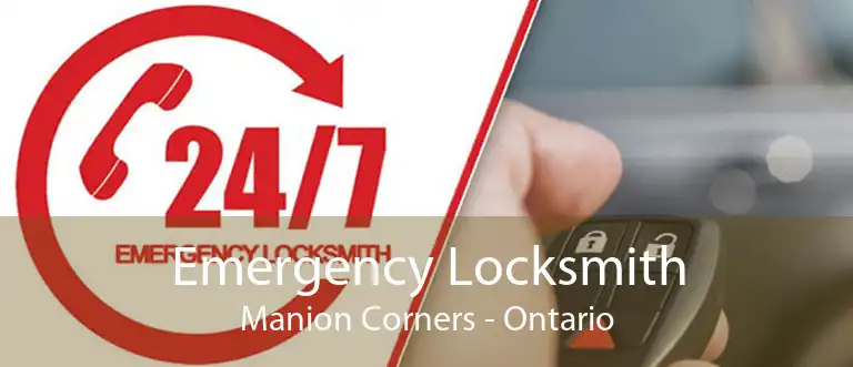 Emergency Locksmith Manion Corners - Ontario
