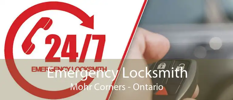 Emergency Locksmith Mohr Corners - Ontario