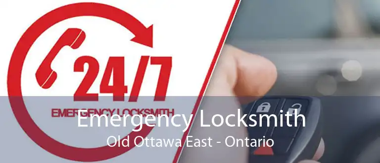 Emergency Locksmith Old Ottawa East - Ontario