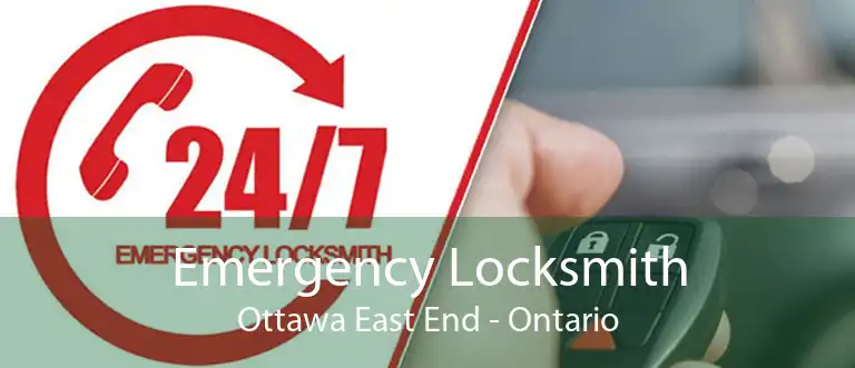 Emergency Locksmith Ottawa East End - Ontario