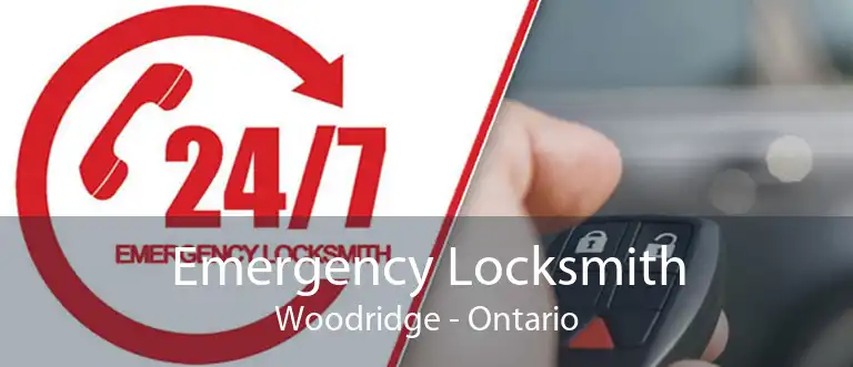 Emergency Locksmith Woodridge - Ontario