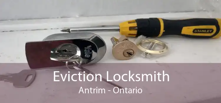 Eviction Locksmith Antrim - Ontario