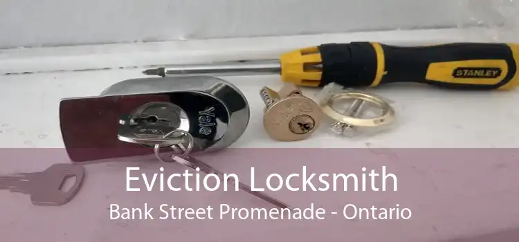 Eviction Locksmith Bank Street Promenade - Ontario