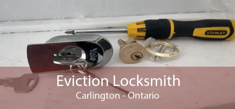 Eviction Locksmith Carlington - Ontario