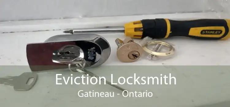 Eviction Locksmith Gatineau - Ontario