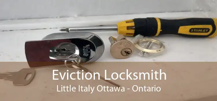 Eviction Locksmith Little Italy Ottawa - Ontario