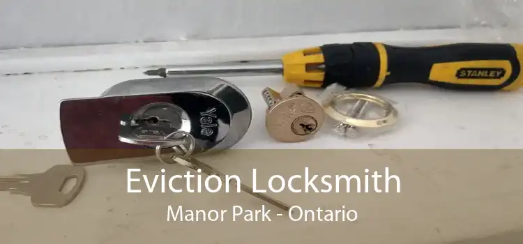 Eviction Locksmith Manor Park - Ontario