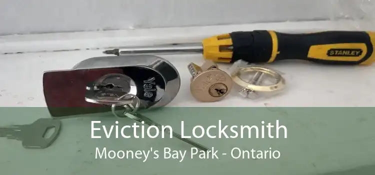 Eviction Locksmith Mooney's Bay Park - Ontario