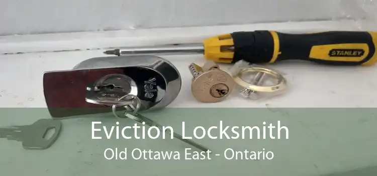 Eviction Locksmith Old Ottawa East - Ontario