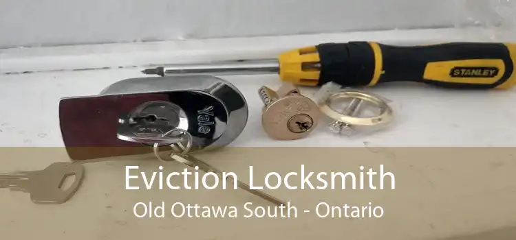 Eviction Locksmith Old Ottawa South - Ontario