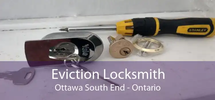 Eviction Locksmith Ottawa South End - Ontario