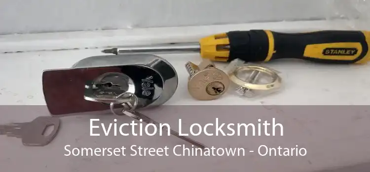 Eviction Locksmith Somerset Street Chinatown - Ontario