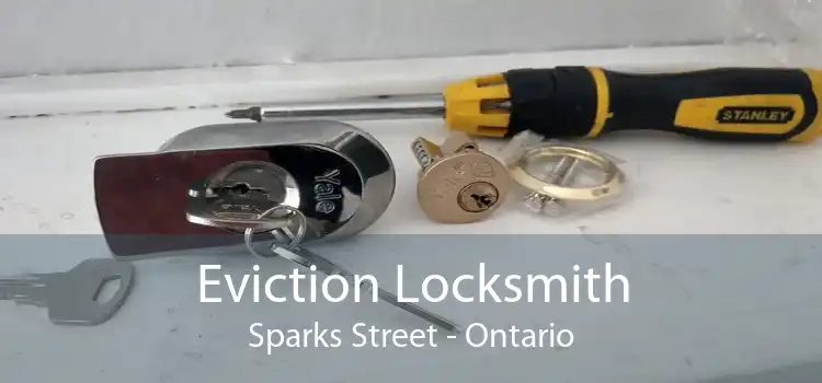 Eviction Locksmith Sparks Street - Ontario