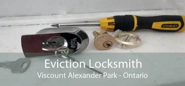 Eviction Locksmith Viscount Alexander Park - Ontario