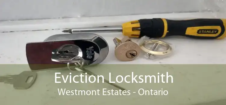 Eviction Locksmith Westmont Estates - Ontario