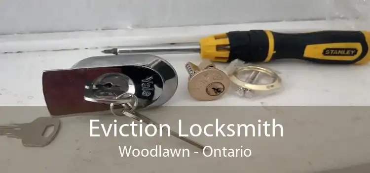 Eviction Locksmith Woodlawn - Ontario