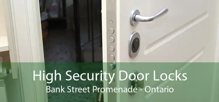 High Security Door Locks Bank Street Promenade - Ontario