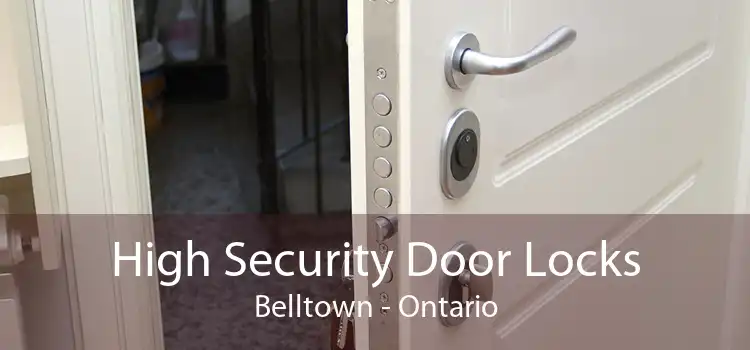 High Security Door Locks Belltown - Ontario