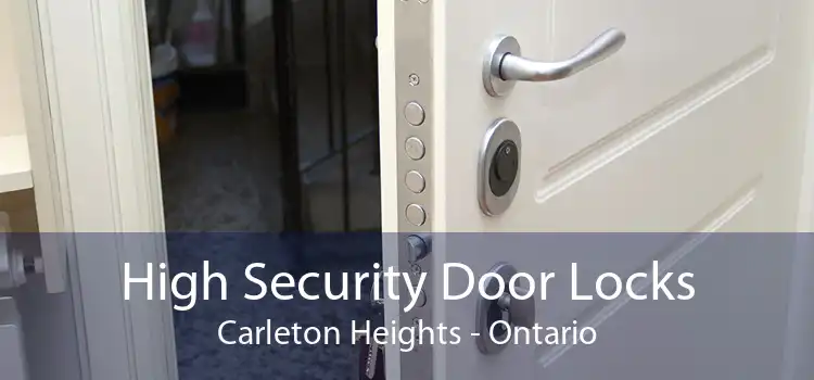 High Security Door Locks Carleton Heights - Ontario