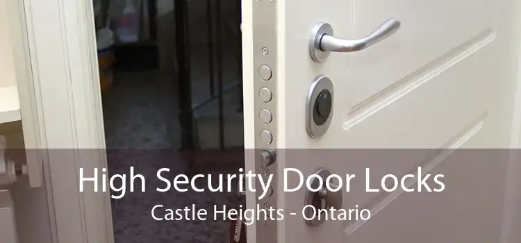 High Security Door Locks Castle Heights - Ontario