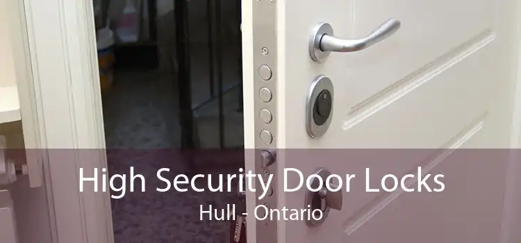 High Security Door Locks Hull - Ontario