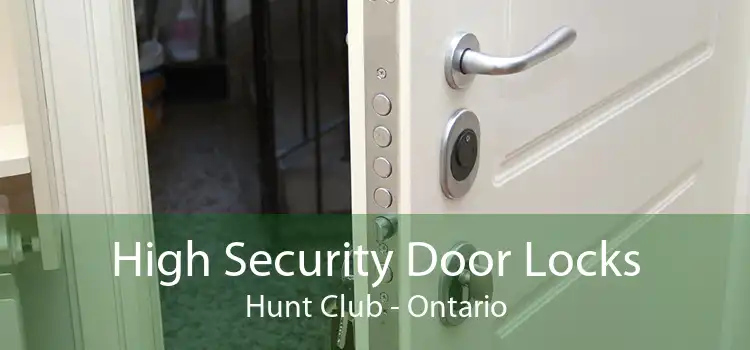 High Security Door Locks Hunt Club - Ontario