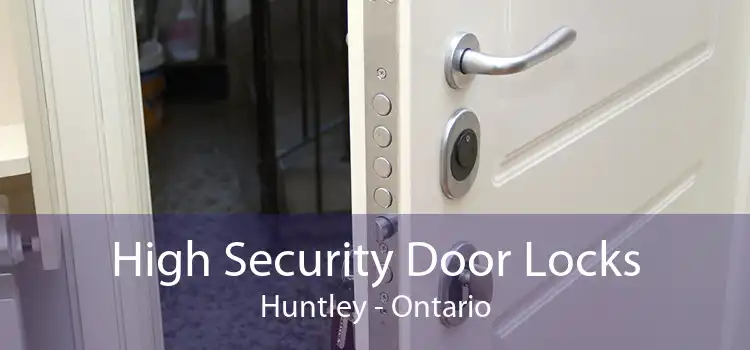 High Security Door Locks Huntley - Ontario