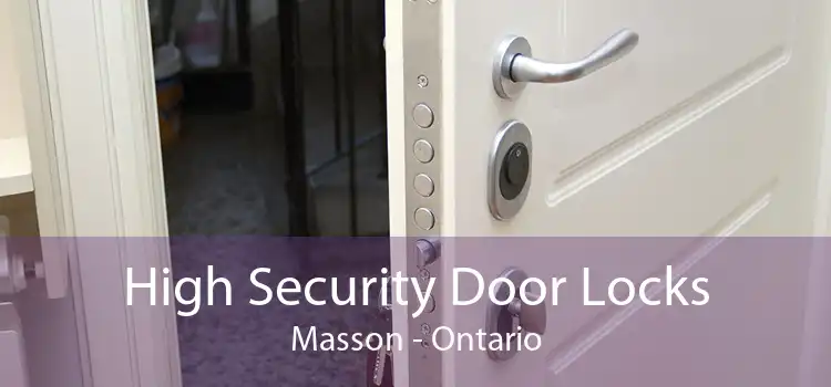 High Security Door Locks Masson - Ontario