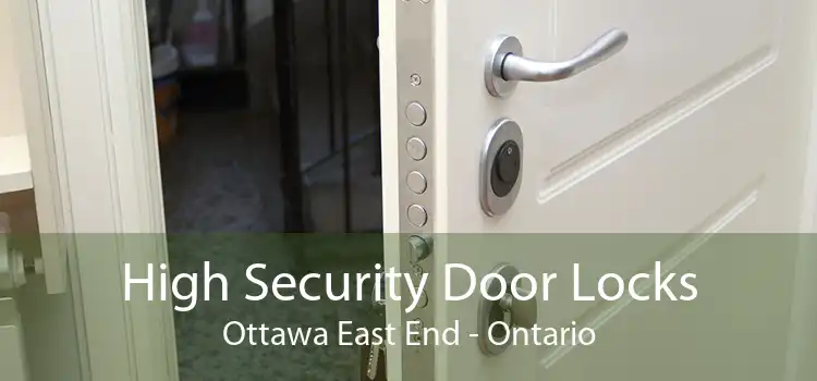 High Security Door Locks Ottawa East End - Ontario