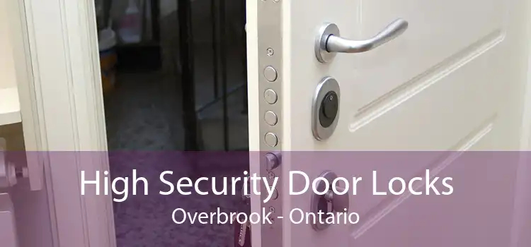 High Security Door Locks Overbrook - Ontario