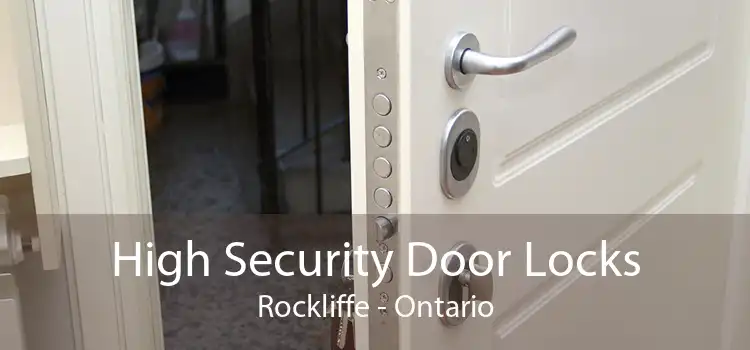 High Security Door Locks Rockliffe - Ontario