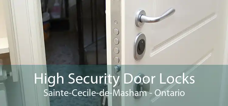 High Security Door Locks Sainte-Cecile-de-Masham - Ontario