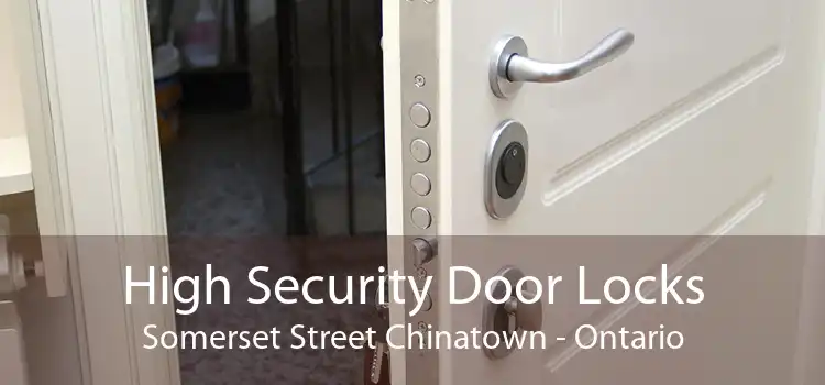 High Security Door Locks Somerset Street Chinatown - Ontario