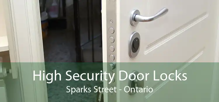 High Security Door Locks Sparks Street - Ontario